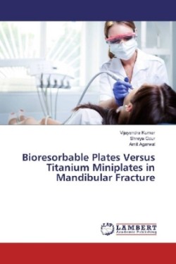 Bioresorbable Plates Versus Titanium Miniplates in Mandibular Fracture