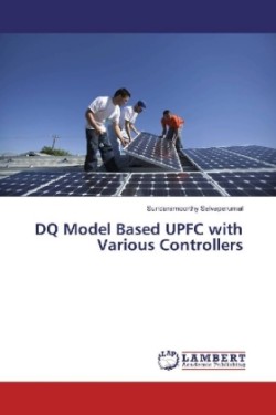 DQ Model Based UPFC with Various Controllers