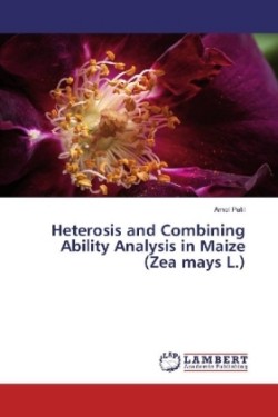 Heterosis and Combining Ability Analysis in Maize (Zea mays L.)