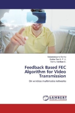 Feedback Based FEC Algorithm for Video Transmission