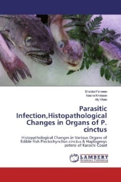 Parasitic Infection,Histopathological Changes in Organs of P. cinctus