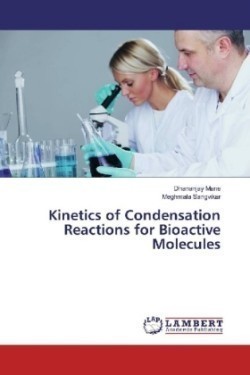 Kinetics of Condensation Reactions for Bioactive Molecules