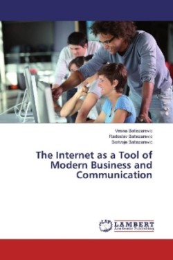 The Internet as a Tool of Modern Business and Communication