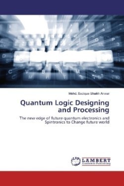 Quantum Logic Designing and Processing