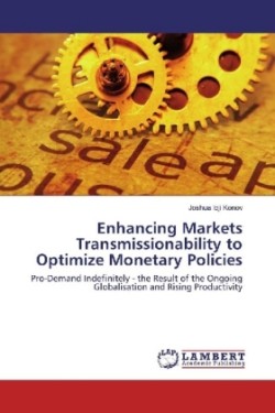 Enhancing Markets Transmissionability to Optimize Monetary Policies