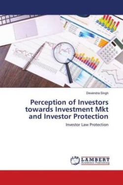 Perception of Investors towards Investment Mkt and Investor Protection