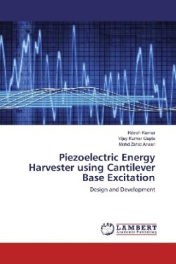 Piezoelectric Energy Harvester using Cantilever Base Excitation