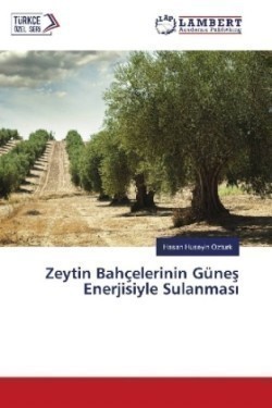 Zeytin Bahçelerinin Günes Enerjisiyle Sulanmas