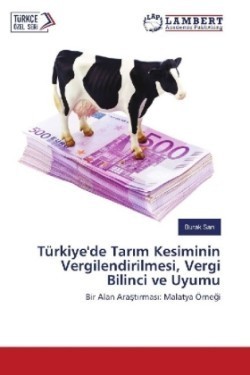 Türkiye'de Tar m Kesiminin Vergilendirilmesi, Vergi Bilinci ve Uyumu