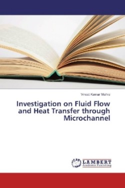 Investigation on Fluid Flow and Heat Transfer through Microchannel