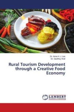 Rural Tourism Development through a Creative Food Economy