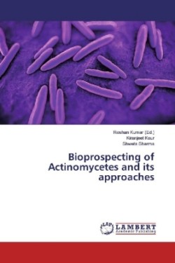 Bioprospecting of Actinomycetes and its approaches