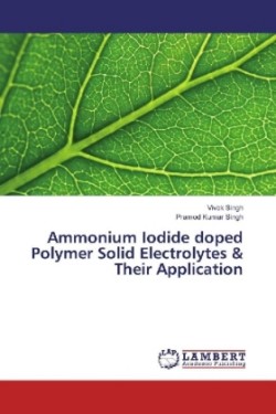 Ammonium Iodide doped Polymer Solid Electrolytes & Their Application