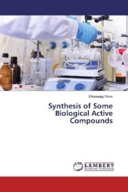 Synthesis of Some Biological Active Compounds