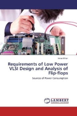 Requirements of Low Power VLSI Design and Analysis of Flip-flops