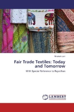 Fair Trade Textiles: Today and Tomorrow