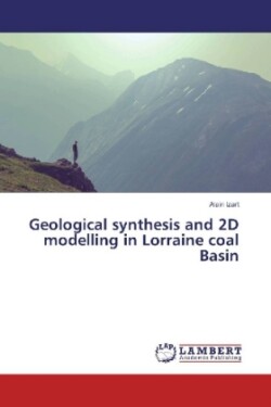 Geological synthesis and 2D modelling in Lorraine coal Basin