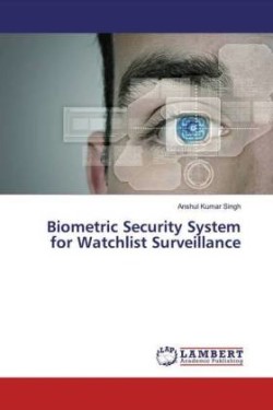 Biometric Security System for Watchlist Surveillance