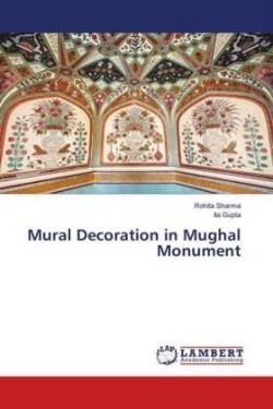 Mural Decoration in Mughal Monument