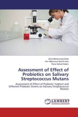 Assessment of Effect of Probiotics on Salivary Streptococcus Mutans