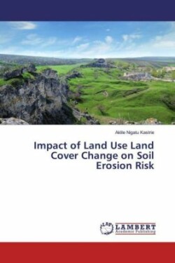 Impact of Land Use Land Cover Change on Soil Erosion Risk