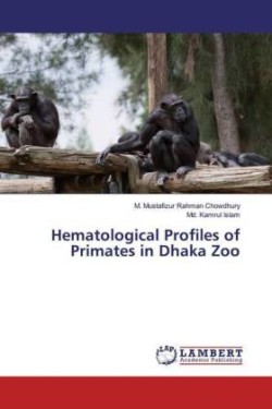 Hematological Profiles of Primates in Dhaka Zoo