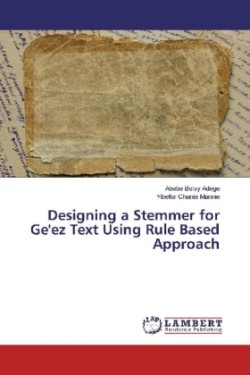 Designing a Stemmer for Ge'ez Text Using Rule Based Approach