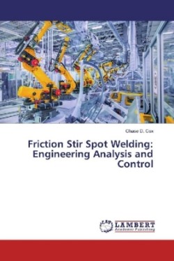 Friction Stir Spot Welding: Engineering Analysis and Control