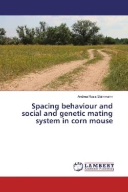 Spacing behaviour and social and genetic mating system in corn mouse