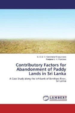 Contributory Factors for Abandonment of Paddy Lands in Sri Lanka