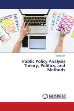 Public Policy Analysis Theory, Politics, and Methods