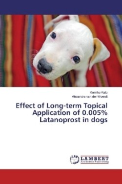 Effect of Long-term Topical Application of 0.005% Latanoprost in dogs