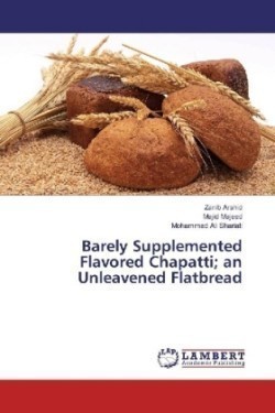 Barely Supplemented Flavored Chapatti; an Unleavened Flatbread