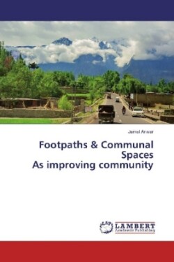 Footpaths & Communal Spaces As improving community