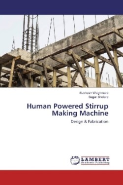 Human Powered Stirrup Making Machine