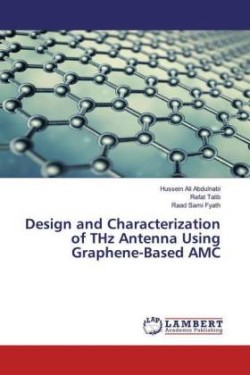 Design and Characterization of THz Antenna Using Graphene-Based AMC