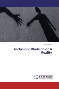 Inclusion: Rhetoric or A Reality