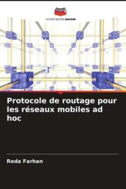 Protocole de routage pour les réseaux mobiles ad hoc