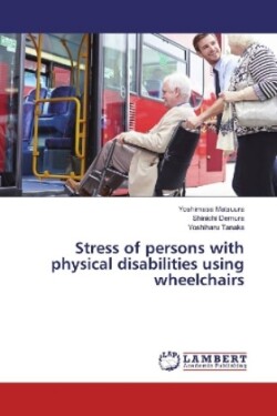 Stress of persons with physical disabilities using wheelchairs