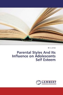 Parental Styles And Its Influence on Adolescents Self Esteem