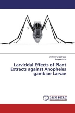 Larvicidal Effects of Plant Extracts against Anopheles gambiae Larvae