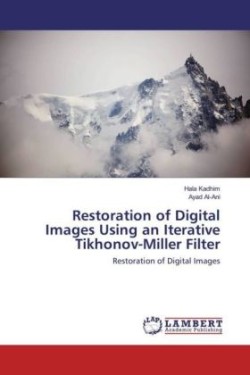 Restoration of Digital Images Using an Iterative Tikhonov-Miller Filter