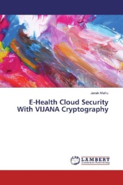 E-Health Cloud Security With VIJANA Cryptography