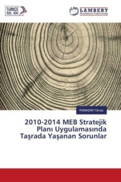 2010-2014 MEB Stratejik Plan Uygulamas nda Tasrada Yasanan Sorunlar
