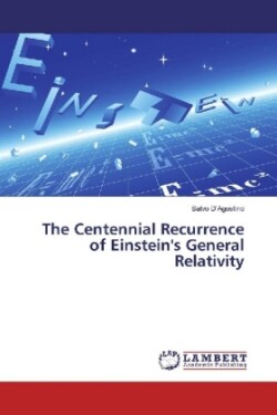 Centennial Recurrence of Einstein's General Relativity