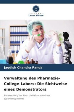 Verwaltung des Pharmazie-College-Labors: Die Sichtweise eines Demonstrators