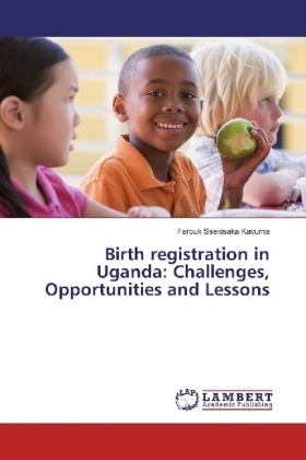 Birth registration in Uganda: Challenges, Opportunities and Lessons