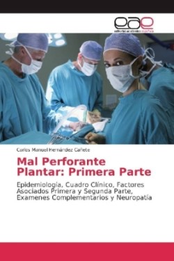 Mal Perforante Plantar: Primera Parte