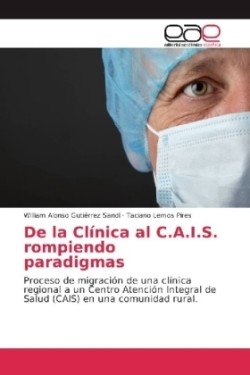 De la Clínica al C.A.I.S. rompiendo paradigmas