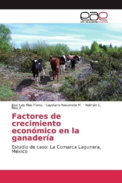 Factores de crecimiento económico en la ganadería